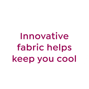 innovative fabric helps to keep you cool