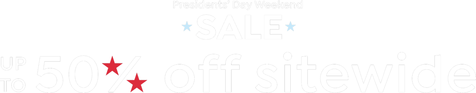 President's Day Weekend Sale. Up to 50% off sitewide