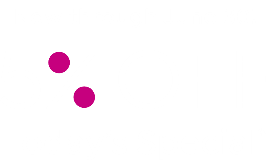 Now through June 30! 5% off Today's Special*