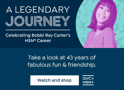 A Legendary Journey: Celebrating Bobbi Ray Carter's HSN Career. Take a look at 43 years of fabulous fun & friendship. Watch and shop. QVC+ HSN+.